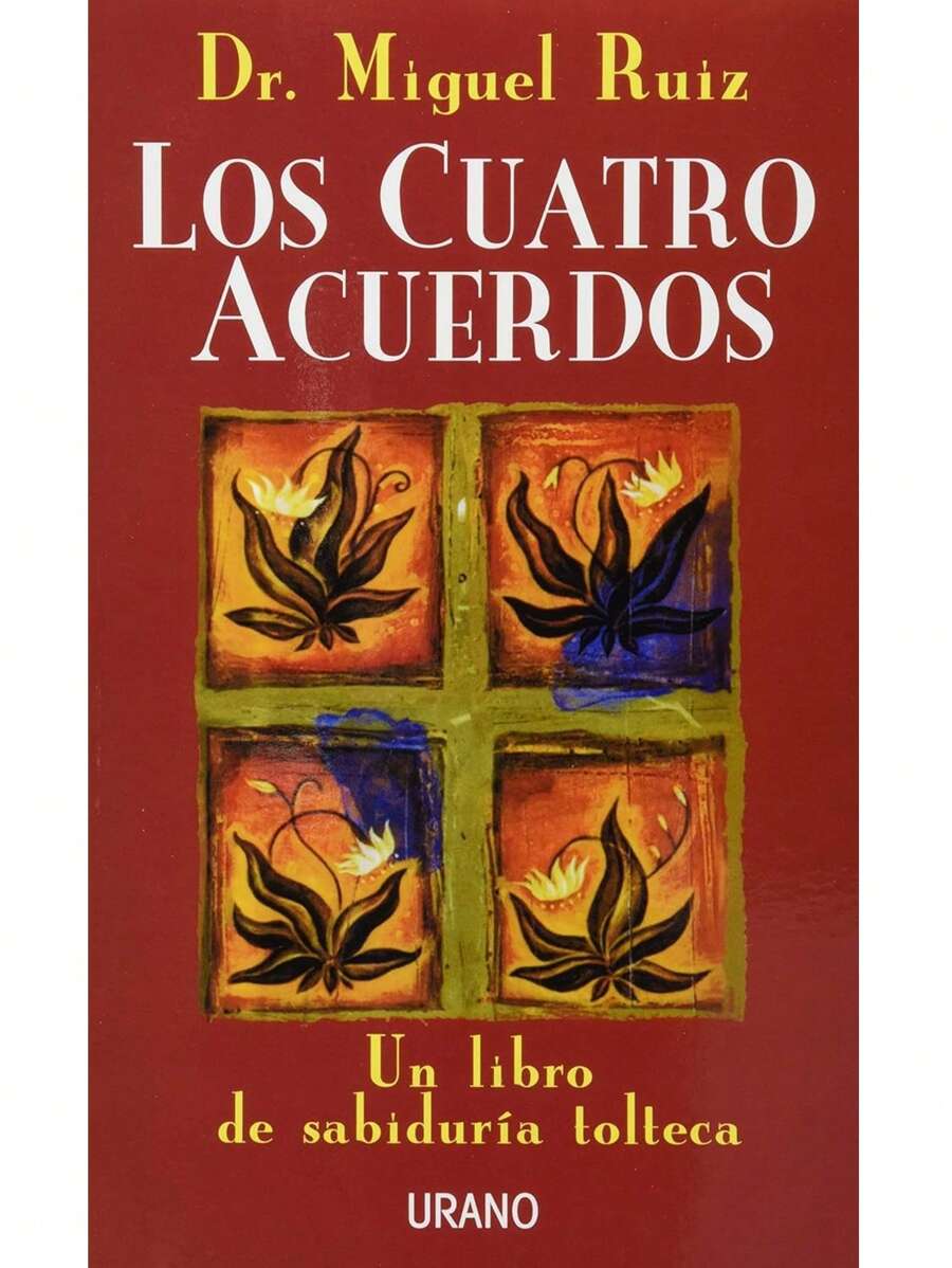Los Cuatro Acuerdos: Un libro de sabiduría tolteca - Libro único - Ver 1