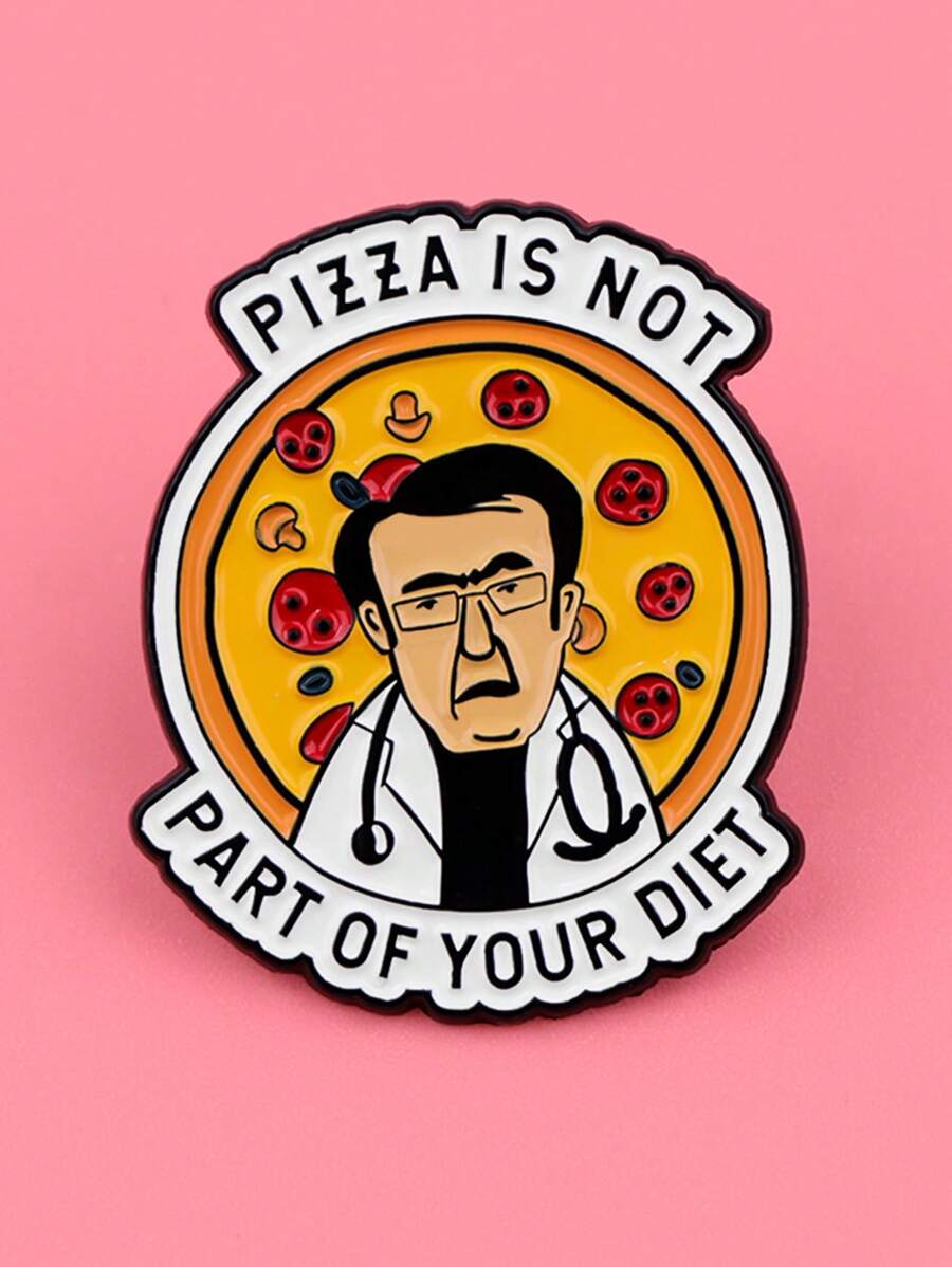 1PC Funny Doctor Quotes Enamel Pin Pizza Brooch Pines Lapel Pins Badge On Backpack Clothes Accessories Fashion Jewelry Birthday Gift - Multicolor - View 1