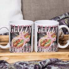 A Beautiful Glizzy Gobbler Mug.11oz Ceramic Coffee Mug - Mother's Day, Birthday,Father's Day Gift, Easter Day Gift Idea For Dad Mom Friends Girlfriend Boyfriend