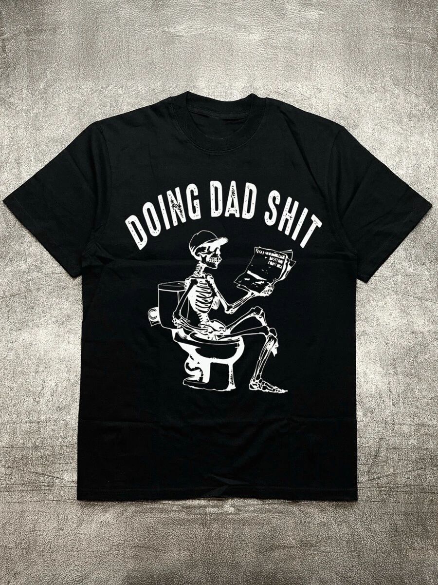 Funny Skeleton Dad T-Shirt, Humorous Father's Day Tee