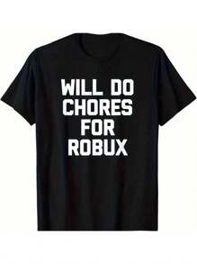 1pc,  , Do Housework In Exchange For Robux- Funny Game Video Game Player Pattern Printed T-Shirt, Casual Men'S T-Shirt Of The Season,  T-Shirt With Short Sleeves All-Season, Family T-Shirt - màu đen - Xem 1