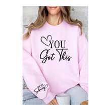 You Got This Stay Strong Graphic Sweatshirt