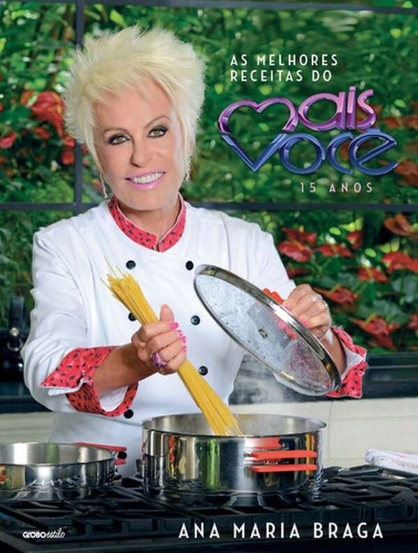 Livro: Mais Você 15 anos Autor: Ana Maria Braga (Novo, Lacrado)