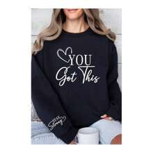 You Got This Stay Strong Graphic Sweatshirt