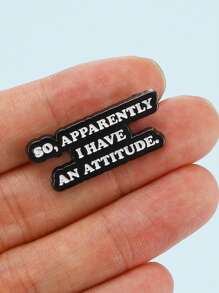 1PC Cartoon English Quote Badge 'S0.APPARENTLY I HAVE AN ATTITUDE.' Suitable For Backpacks, Hats, Decorative Pins, Graduation Gifts - DL01*3 - View 2