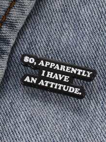 1PC Cartoon English Quote Badge 'S0.APPARENTLY I HAVE AN ATTITUDE.' Suitable For Backpacks, Hats, Decorative Pins, Graduation Gifts - DL01*3 - View 3