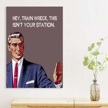 Framed Hey, Train Wreck - Hilarious Sarcastic Wall Art Poster, Funny Typographic Retro Wall Decor For Home, Office, Studio, Living Room, Bedroom Or Kitchen - 框架 - 查看 5