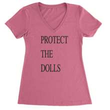 Expression Tees Protect The Dolls Equal Rights Ladies V-Neck T-Shirt