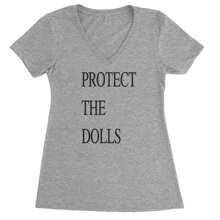 Expression Tees Protect The Dolls Equal Rights Ladies V-Neck T-Shirt
