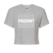 Pageant Mama Mom Mother Cropped T-Shirt