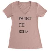 Expression Tees Protect The Dolls Equal Rights Ladies V-Neck T-Shirt