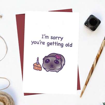 Funny "I'm Sorry You're Getting Old" Greeting Card With Sad Hamster Design, Suitable For Family, Friends, Girlfriend/Boyfriend, Classmates, Unisex