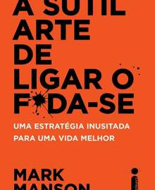 A sutil arte de ligar o f*da-se