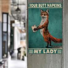 1PC Funny Tin Sign, Your Butt Napkins My Lady, Fox Artwork, Humorous Wall Decor, Durable Metal, Perfect For Living Room Or Office, 8x12 Inches/ 20x30 Cm - 8x12inch/20x30cm-1pc - View 1