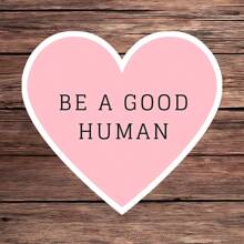 1 PIEZA Pegatina de vinilo "Sé un buen ser humano", cita motivacional positiva, pegatina resistente al agua con forma de corazón rosa para portátiles, diarios y botellas de agua, pegatina inspiradora de buenas vibras, para expresión personal y decoración, pegatina estética y linda para inspiración diaria - Multicolor - Ver 12