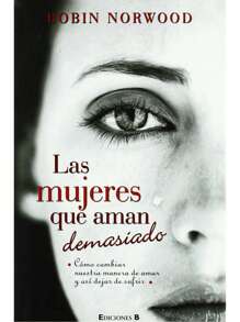 LIBRO LAS MUJERES QUE AMAN DEMASIADO Pasta Blanda - Libro único - Ver 1