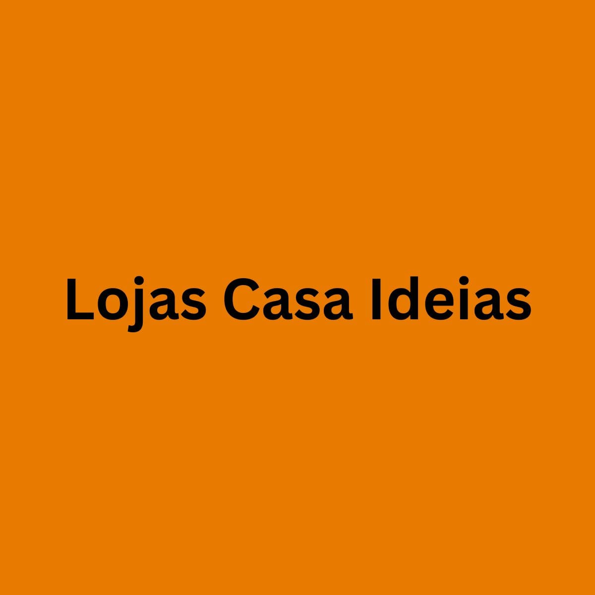 Lojas Casa Ideias