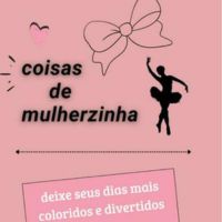 Coisas de Mulherzinha