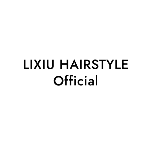 LIXIU HAIRSTYLE Official