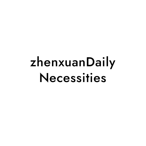 zhenxuanDaily Necessities