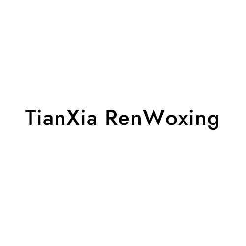 TianXia RenWoxing