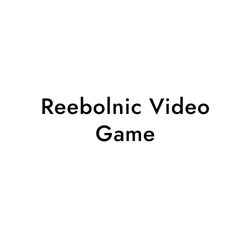 Reebolnic Video Game