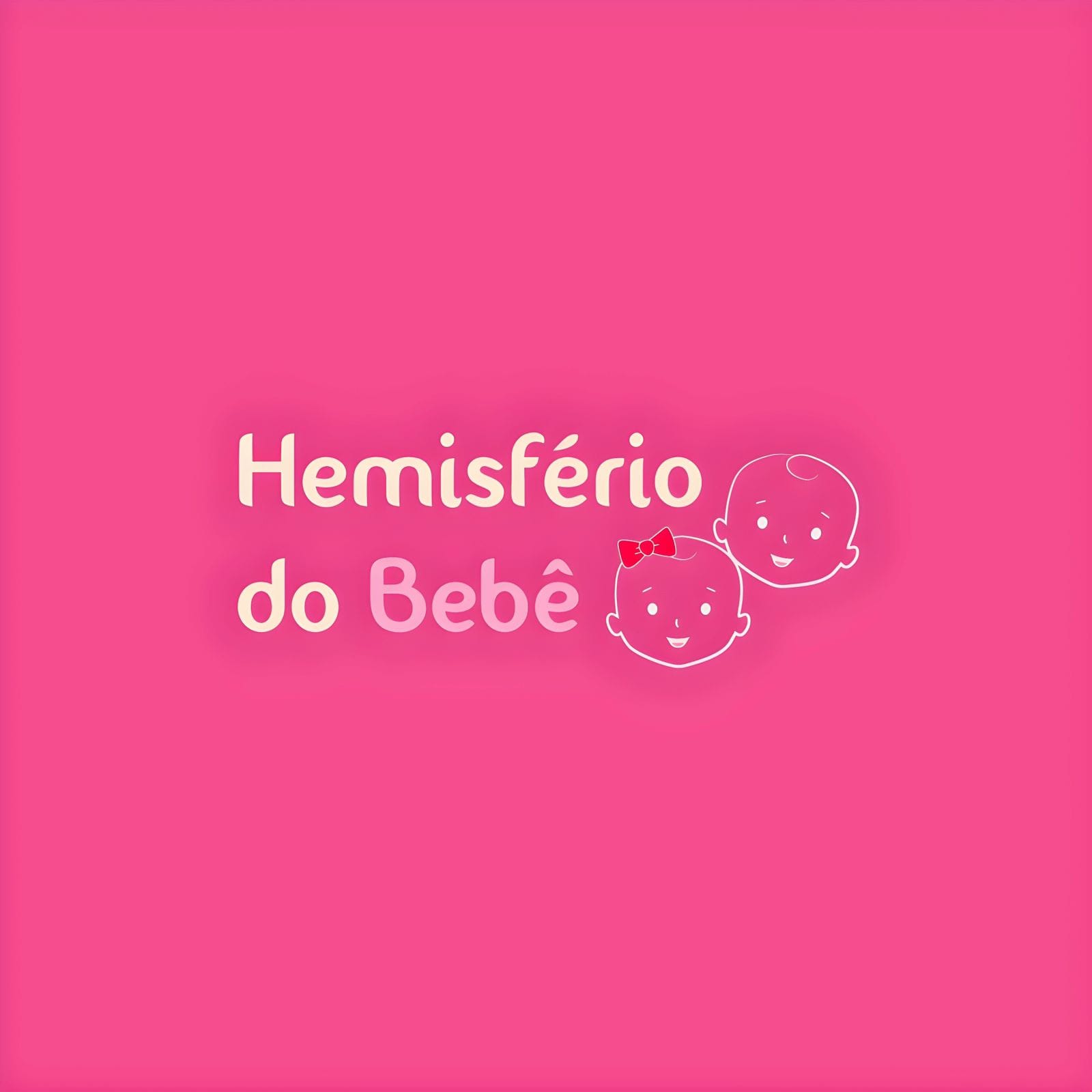 HEMISFÉRIO DO BEBÊ