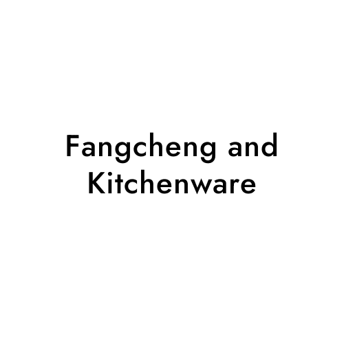 Fangcheng and Kitchenware