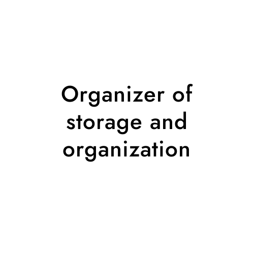 Organizer of storage and organization