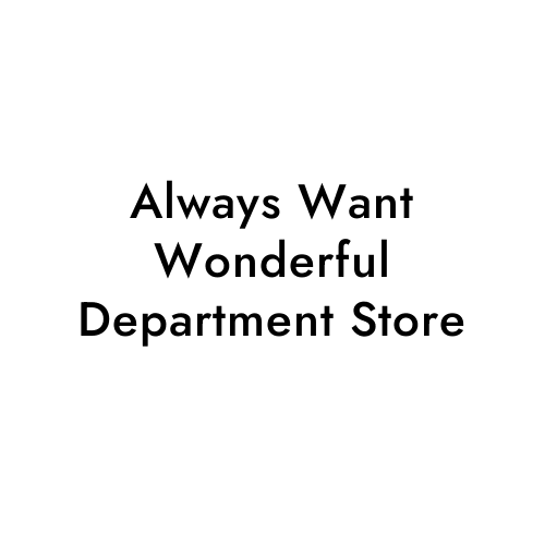 Always Want Wonderful Department Store