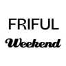 FRIFUL Weekend
