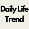 Daily Life Trend
