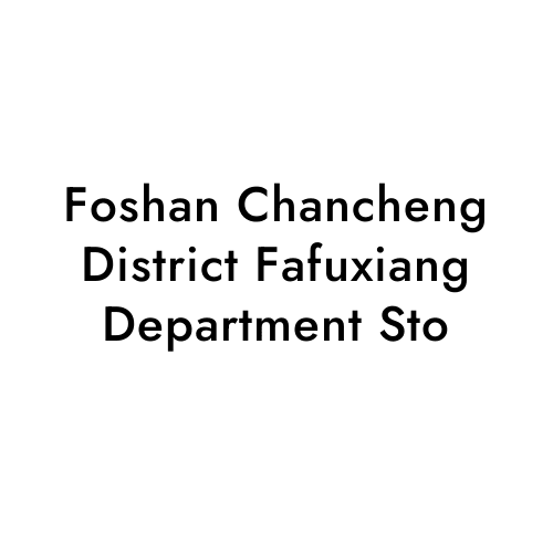 Foshan Chancheng District Fafuxiang Department Sto