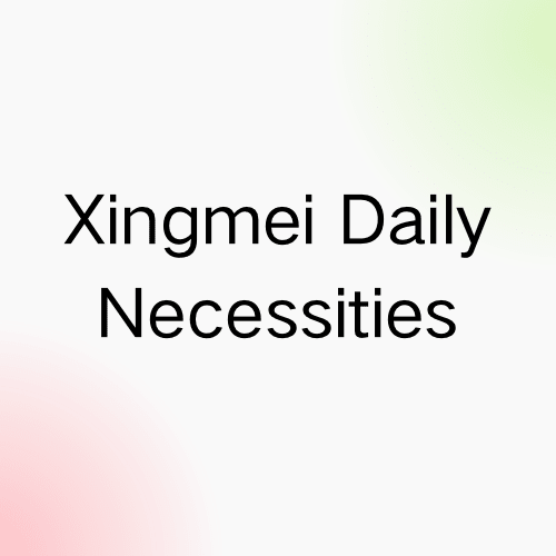 Xingmei Daily Necessities