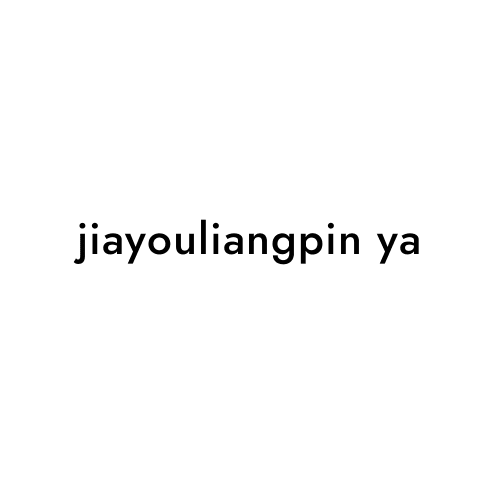 jiayouliangpin ya