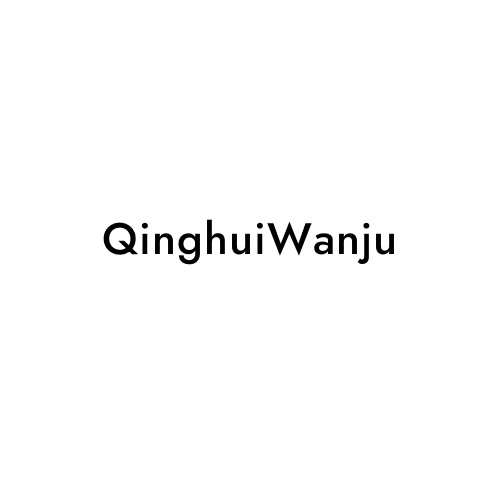 QinghuiWanju