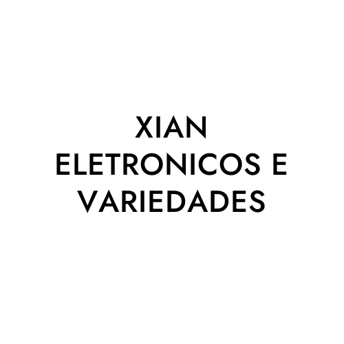 XIAN ELETRONICOS E VARIEDADES