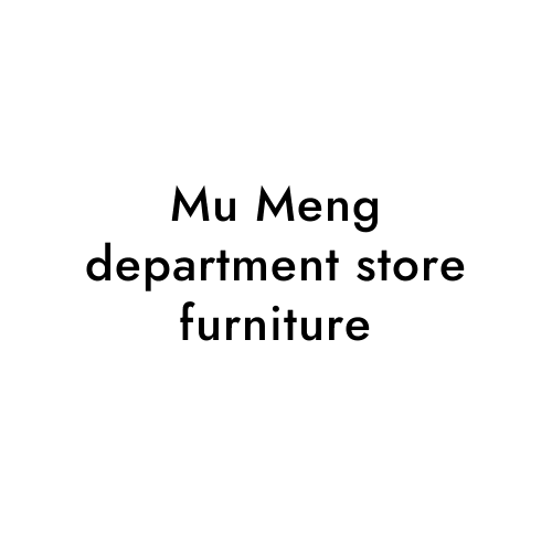 Mu Meng department store furniture