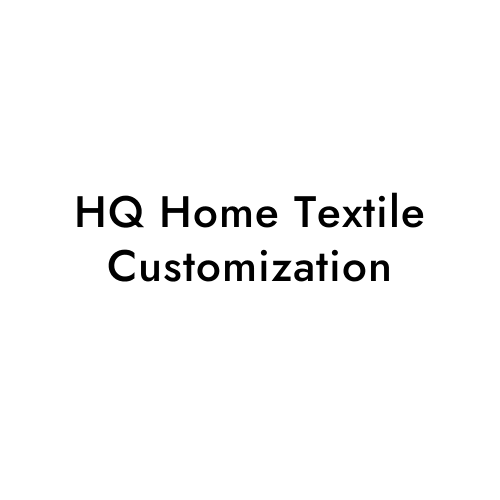 HQ Home Textile Customization