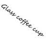 Glass coffee cup