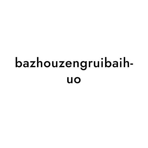 bazhouzengruibaihuo