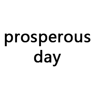 prosperous day