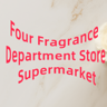 Four Fragrance Department Store Supermarket