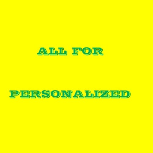 ALL FOR PERSONALIZED