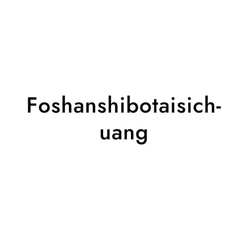 Foshanshibotaisichuang