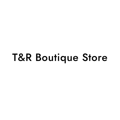 T&R Boutique Store