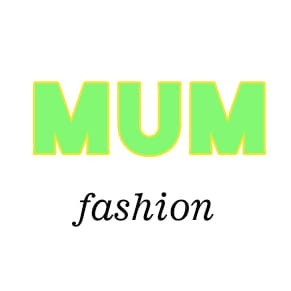 MUM fashion