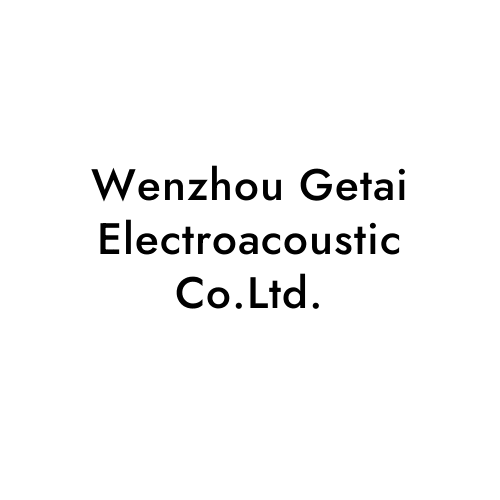 Wenzhou Getai Electroacoustic Co.Ltd.