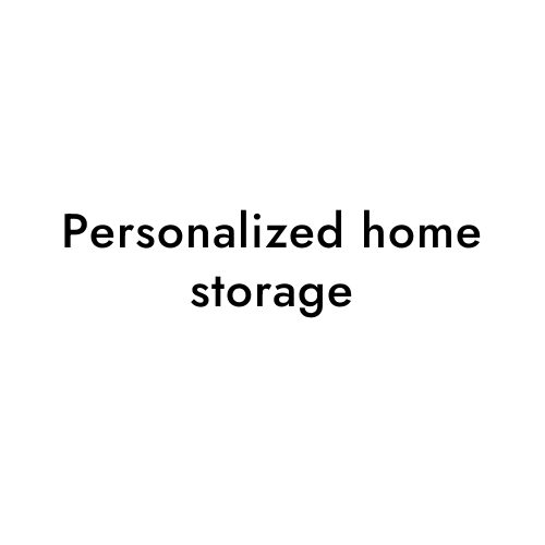 Personalized home storage