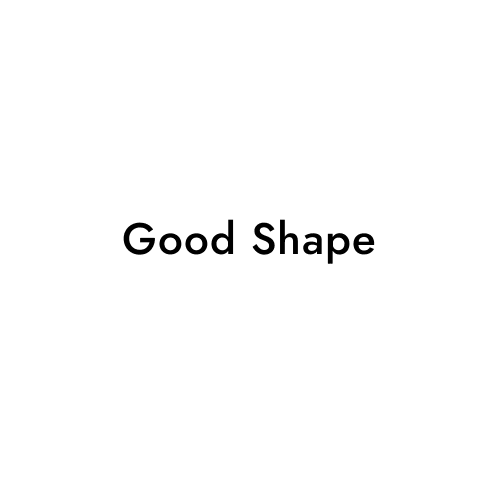 Good Shape